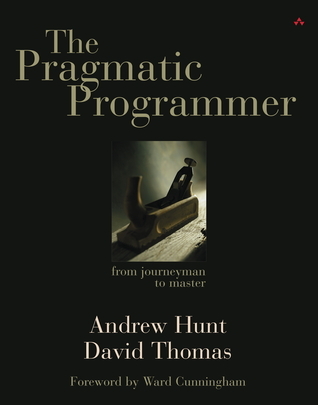 The Pragmatic Programmer - by Andy Hund and Dave Thomas